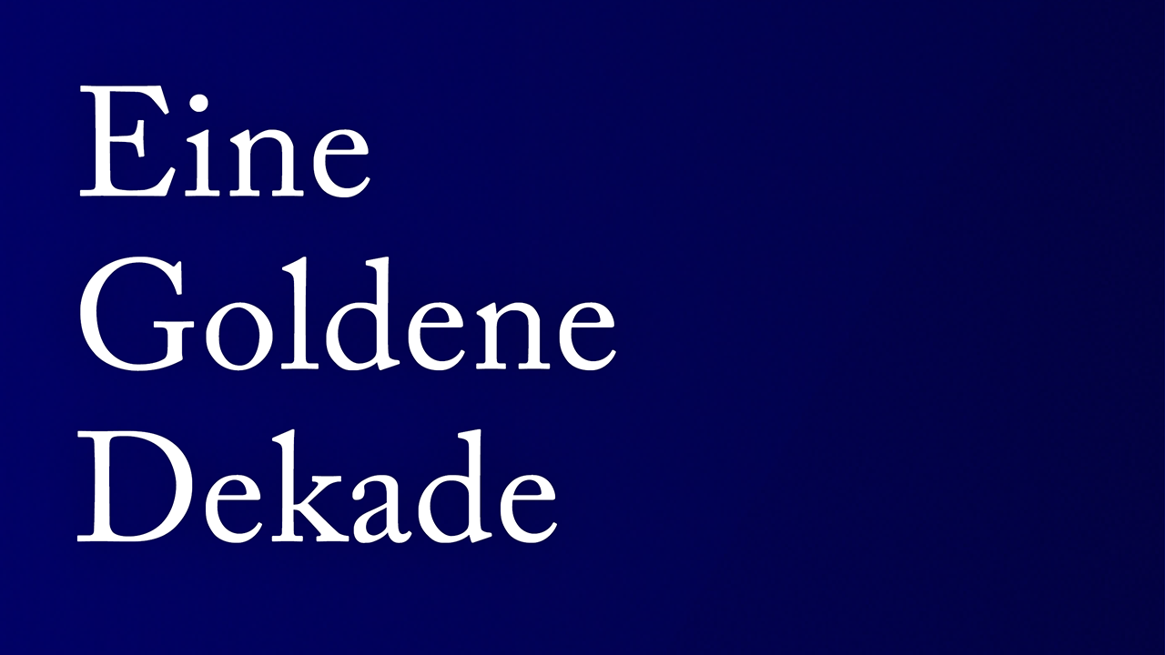 Eine goldene Dekade