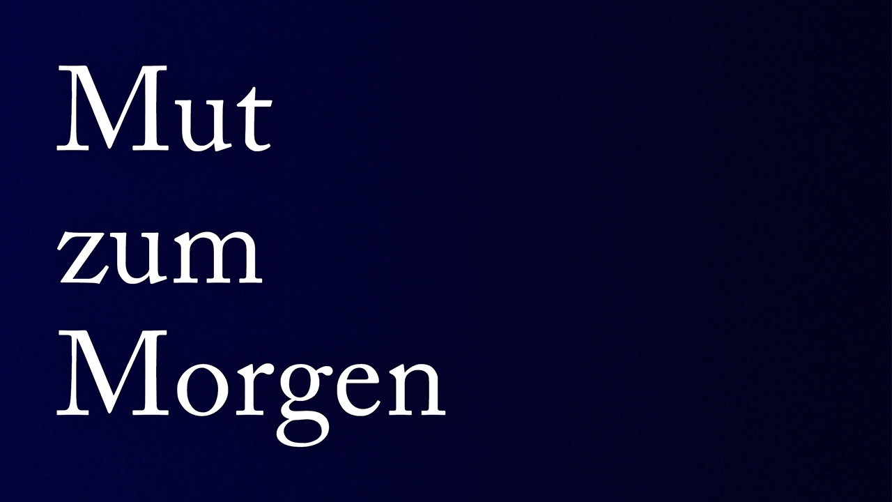 Mut zum Morgen